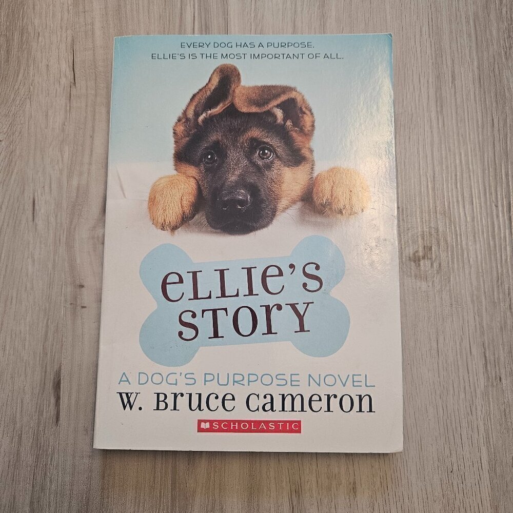 Ellie's Story : A Dog's Purpose Puppy Tale - By W. Bruce Cameron